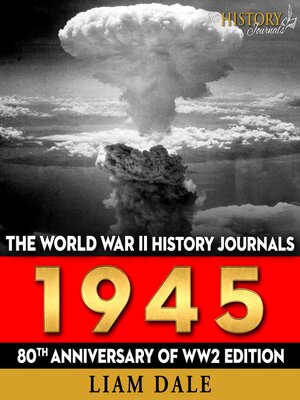 cover image of The World War II History Journals: 1945